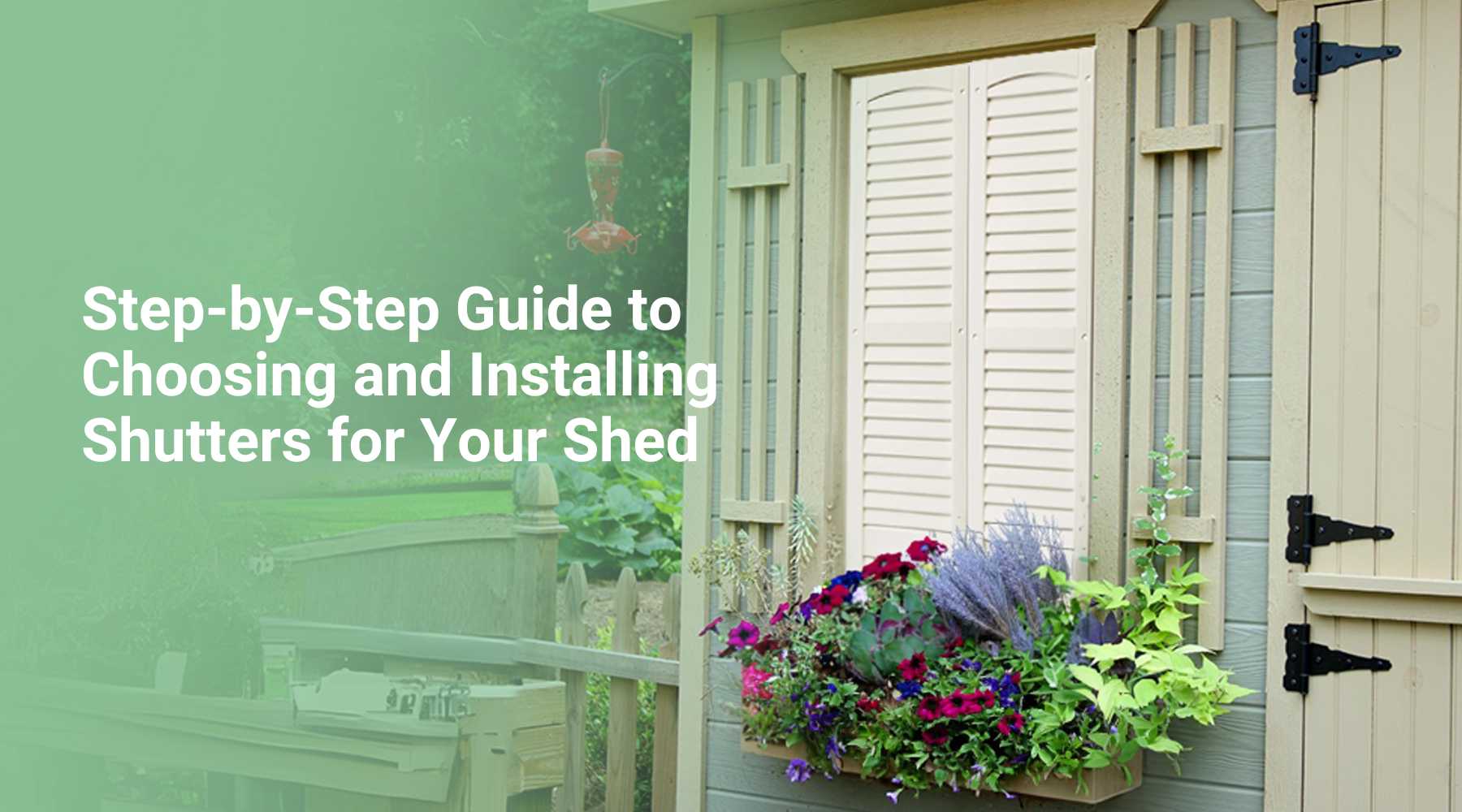 Step-by-Step Guide to Choosing and Installing Shutters for Your Shed Windows