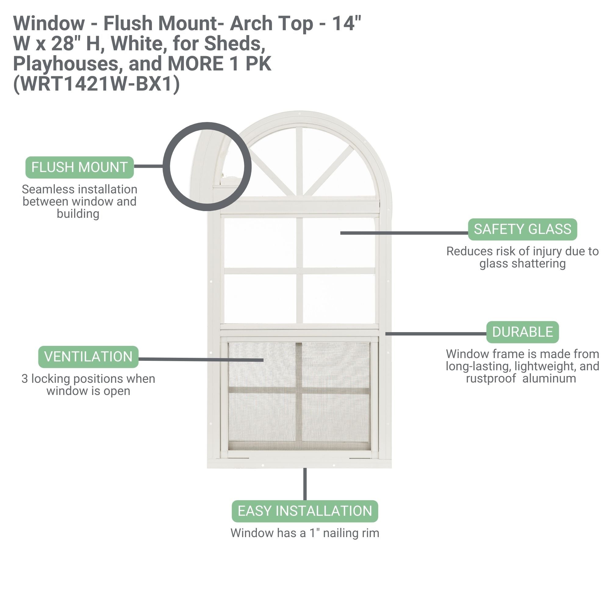 14" W x 28" H Arch Top Flush Mount Shed Window, 1 PK